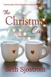 Book cover of The Christmas Cafe by Seth Sjostrom
