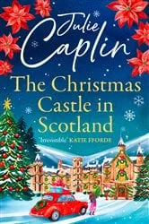 Book cover of The Christmas Castle in Scotland by Julie Caplin