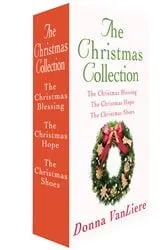 Book cover of The Christmas Collection by Donna VanLiere