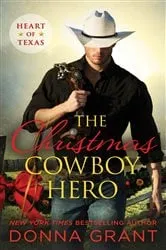 Book cover of The Christmas Cowboy Hero by Donna Grant