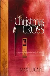 Book cover of The Christmas Cross by Max Lucado