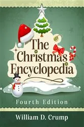 Book cover of The Christmas Encyclopedia, 4th ed. by William D. Crump