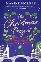 Book cover of The Christmas Project by Maxine Morrey