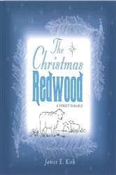 Book cover of The Christmas Redwood by Janice E. Kirk