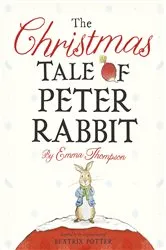 Book cover of The Christmas Tale of Peter Rabbit by Emma Thompson