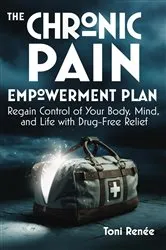 Book cover of The Chronic Pain Empowerment Plan by Toni Renée