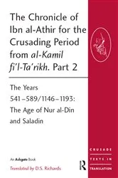 Book cover of The Chronicle of Ibn al-Athir for the Crusading Period from al-Kamil fi'l-Ta'rikh. Part 2 by D.S. Richards