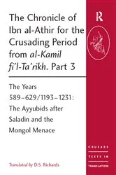 Book cover of The Chronicle of Ibn al-Athir for the Crusading Period from al-Kamil fi'l-Ta'rikh. Part 3 by D.S. Richards