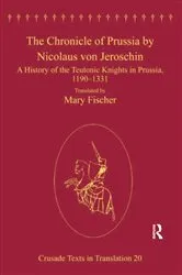 Book cover of The Chronicle of Prussia by Nicolaus von Jeroschin by Mary Fischer