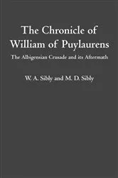 Book cover of The Chronicle of William of Puylaurens by W.A. Sibly