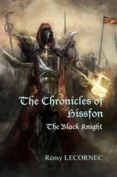 Book cover of The Chronicles of Hissfon, The Black Knight by Remy Lecornec