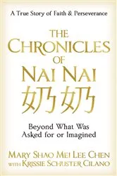 Book cover of The Chronicles of Nai Nai by Mary Shao Mei Lee Chen