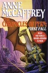 Book cover of The Chronicles of Pern: First Fall by N/A