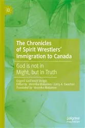 Book cover of The Chronicles of Spirit Wrestlers' Immigration to Canada by Grigoriǐ Vasil’evich Verigin