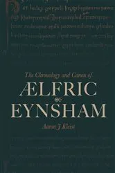 Book cover of The Chronology and Canon of Ælfric of Eynsham by Aaron J Kleist