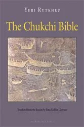 Book cover of The Chukchi Bible by Yuri Rytkheu