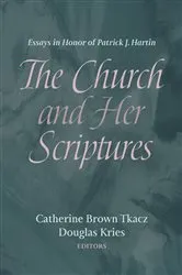 Book cover of The Church and Her Scriptures by Catherine Brown Tkacz