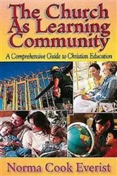 Book cover of The Church As Learning Community by Norma Cook Everist