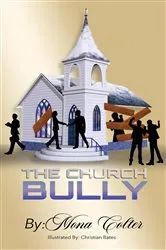 Book cover of The Church Bully by Mona Colter