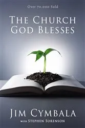 Book cover of The Church God Blesses by Jim Cymbala