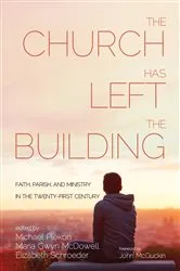 Book cover of The Church Has Left the Building by Michael Plekon