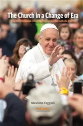 Book cover of The Church in a Change of Era by Massimo Faggioli