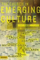 Book cover of The Church in Emerging Culture: Five Perspectives by Leonard Sweet