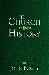 Book cover of The Church in History by John E. Booty