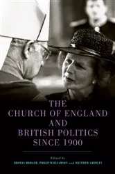 Book cover of The Church of England and British Politics since 1900 by Tom Rodger