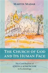 Book cover of The Church of God and Its Human Face by Martin Madar