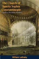 Book cover of The Church of Sancta Sophia Constantinople by Unknown