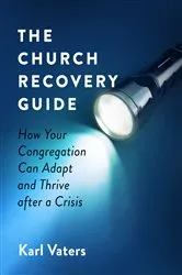 Book cover of The Church Recovery Guide by Karl Vaters
