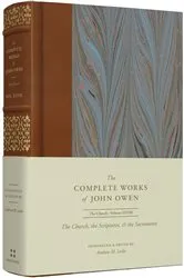 Book cover of The Church, the Scriptures, and the Sacraments (Volume 28) by John Owen