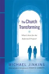 Book cover of The Church Transforming by Michael Jinkins
