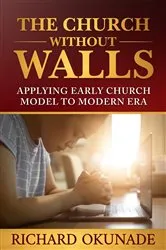 Book cover of The Church Without Walls by Richard Okunade