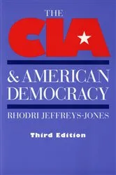 Book cover of The CIA & American Democracy by Rhodri Jeffreys-Jones