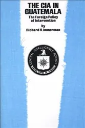 Book cover of The CIA in Guatemala by Richard H. Immerman