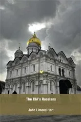 Book cover of The CIA's Russians by John L. Hart