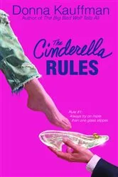 Book cover of The Cinderella Rules by Donna Kauffman
