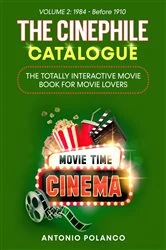 Book cover of The Cinephile Catalogue: The Totally Interactive Movie Book for Movie Lovers - Volume 2 by Antonio Polanco