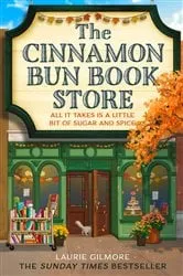 Book cover of The Cinnamon Bun Book Store by Laurie Gilmore