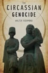 Book cover of The Circassian Genocide by Walter Richmond