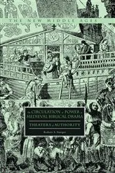 Book cover of The Circulation of Power in Medieval Biblical Drama by Robert S. Sturges