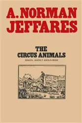 Book cover of The Circus Animals by A. Norman Jeffares