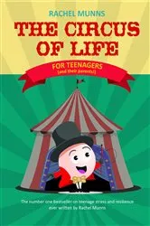 Book cover of The Circus of Life (Teenage Edition) by Rachel E Munns
