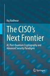 Book cover of The CISO’s Next Frontier by Raj Badhwar