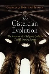 Book cover of The Cistercian Evolution by Constance Hoffman Berman