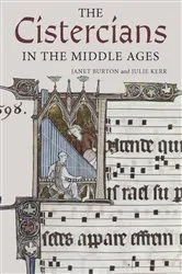 Book cover of The Cistercians in the Middle Ages by Janet Burton