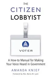 Book cover of The Citizen Lobbyist by Amanda Knief