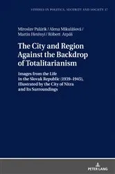 Book cover of The City and Region Against the Backdrop of Totalitarianism by Stanisław Sulowski